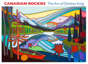 Canadian Rockies: The Art of Darlene Kulig Boxed Notecards