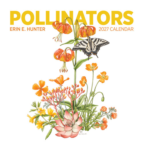 Erin E. Hunter: Pollinators 2027 Wall Calendar