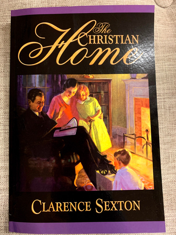 The Christian Home Book by Clarence Sexton
