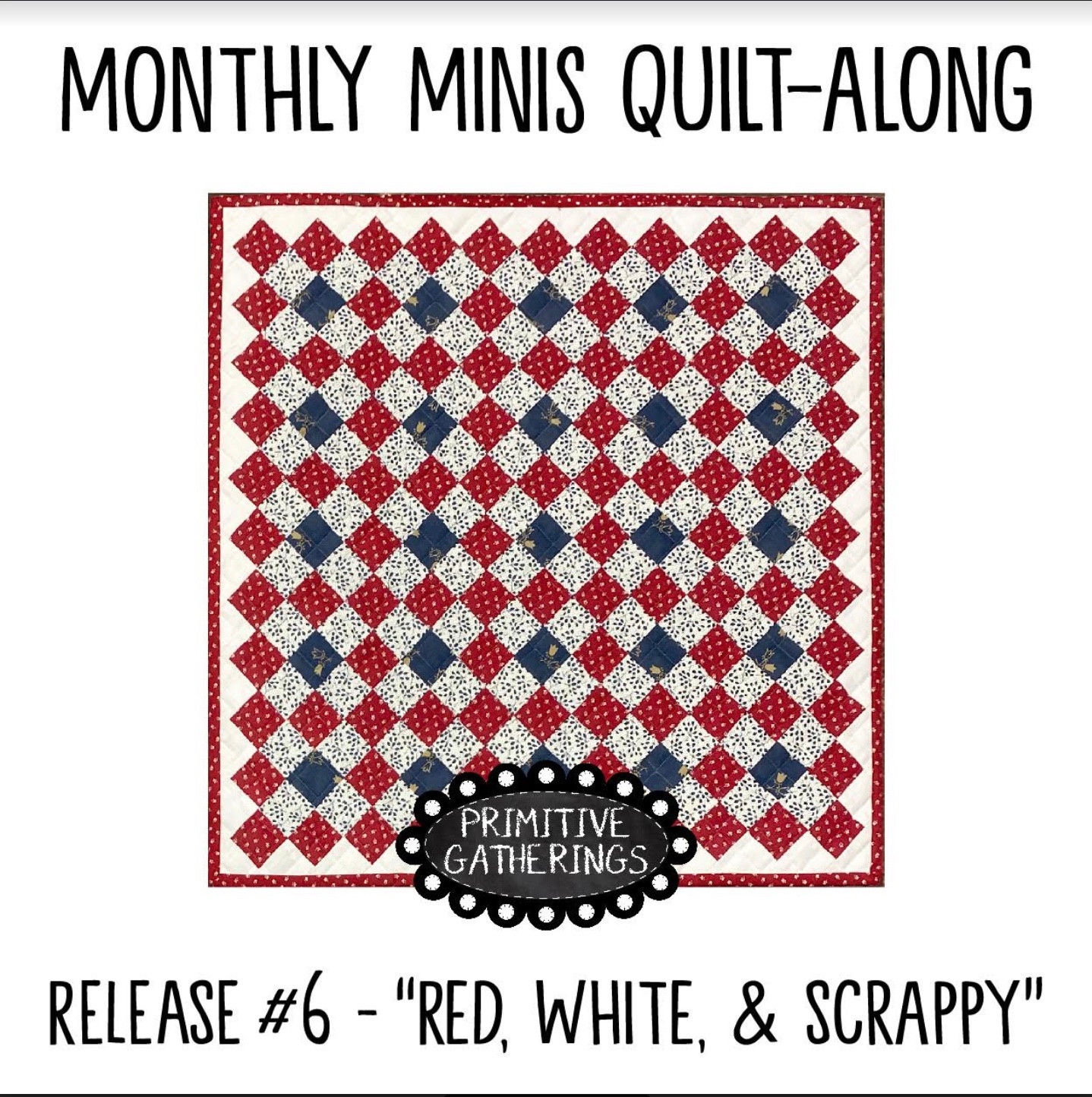 Monthly Minis QAL Quilt #6 Red, White and Scrappy DOWNLOAD - Primitive ...