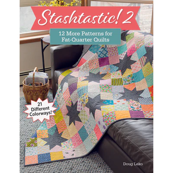 Stashtastic! 2  12 More Patterns for Fat Quarter Quilts