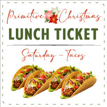 Primitive Christmas Lunch Saturday PRESALE