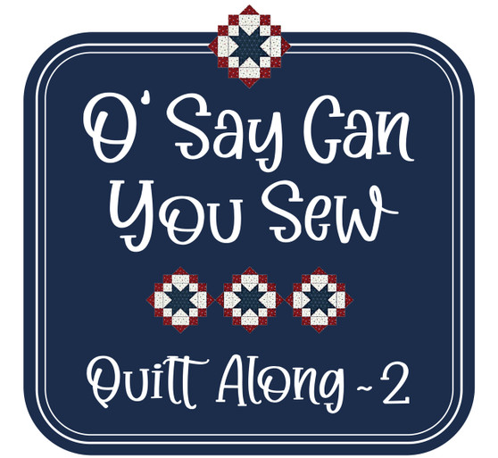 O' Say Can You Sew Quilt Along 2 Clue #2 DOWNLOAD