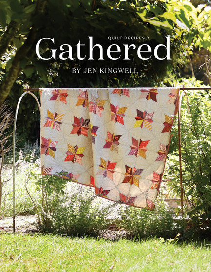 Gathered Quilt Recipes 2 by Jen Kingwell PREORDER