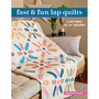 Fast and Fun Lap Quilts