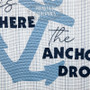 Where The Anchor Drops