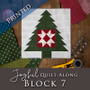 Joyful Gathering Quilt Along  Block Release #7 PRINTED
