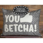 You Betcha! Pillow PRI-702 Pattern Only W You Betcha! Pillow PRI-702 Pattern Only W
