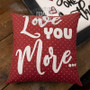 Love One Another and Love You More Pillow PRI-2086