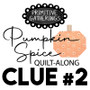 Pumpkin Spice Quilt Along DOWNLOAD Clue #2