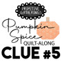 Pumpkin Spice Quilt Along DOWNLOAD Clue #5