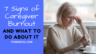 7 Signs of Caregiver Burnout (and How to Prevent It)