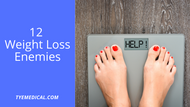 12 Weight Loss Enemies: Fat Burning Foes to Avoid