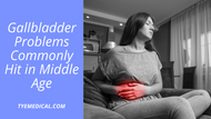 Gallbladder Problems Commonly Hit in Middle Age