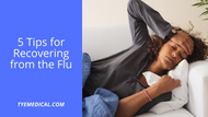 5 Tips for Recovering from the Flu