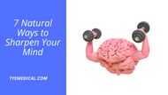 7 Natural Ways to Sharpen Your Mind