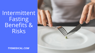 ​Intermittent Fasting Benefits and Risks: Is It Right for You?