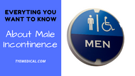 Everything You Want to Know About Male Incontinence