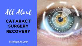 What to Expect During Cataract Surgery Recovery TYE Medical