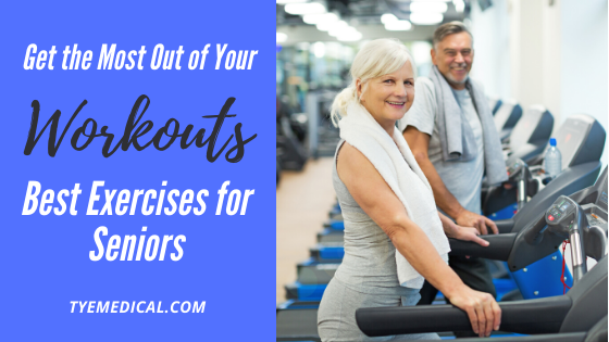 Exercise for Seniors: Best Workouts for Older Adults - TYE Medical