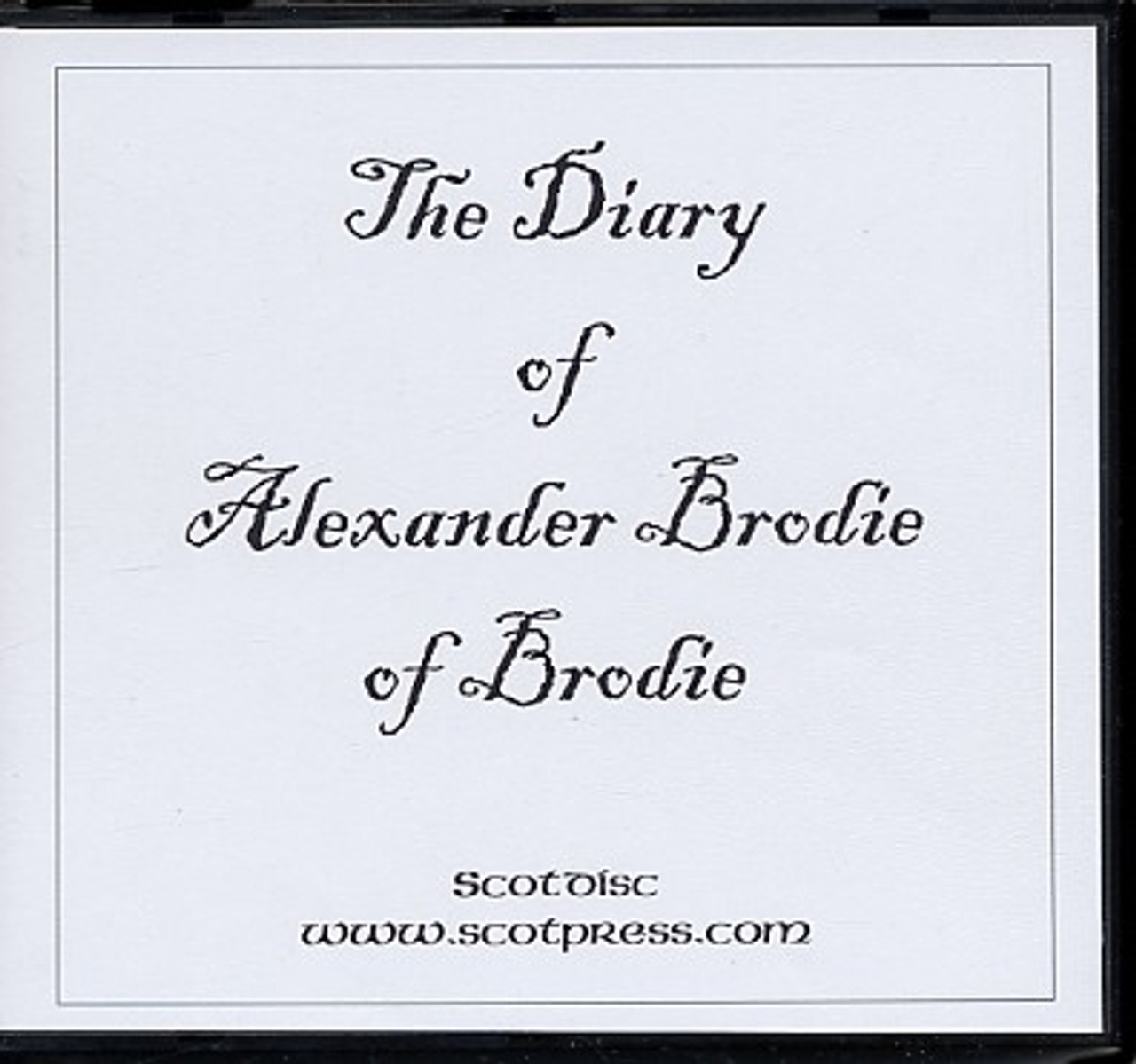 The Diary of Alexander Brodie of Brodie