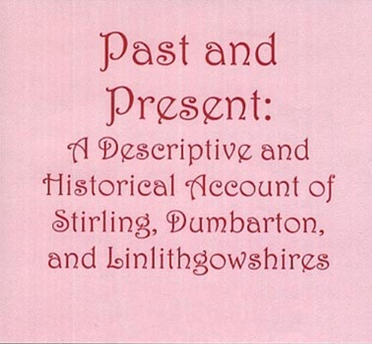 Past and Present: Stirling Dumbarton Linlithgow