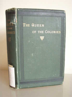 The Queen of the Colonies: Queensland As I Knew It - EBOOK