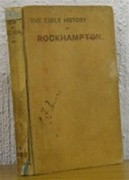 The Early History of Rockhampton - EBOOK