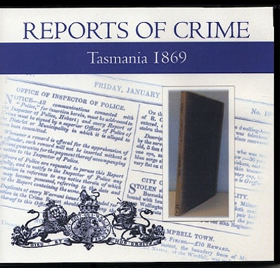 Tasmania Reports of Crime 1869 - EBOOK