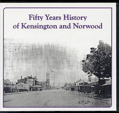 Fifty Years History of Kensington and Norwood - EBOOK
