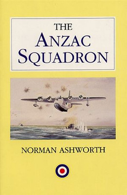 The Anzac Squadron: A History of the No. 461 Squadron Royal Australian Air Force 1942-1945