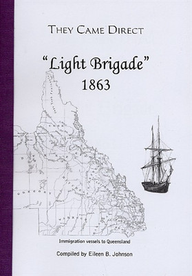They Came Direct: Immigration Vessels to Queensland: Light Brigade 1863