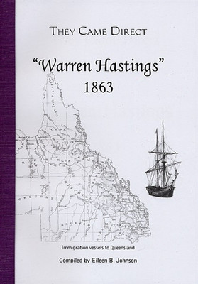 They Came Direct: Immigration Vessels to Queensland: Warren Hastings 1863