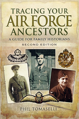 Tracing Your Air Force Ancestors: A Guide for Family Historians