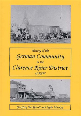 History of the German Community in the Clarence River District of New South Wales