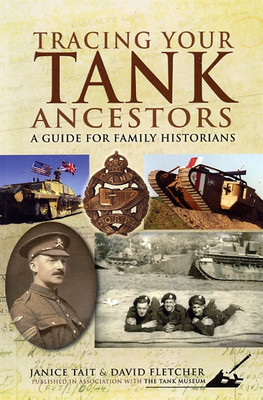 Tracing Your Tank Ancestors: A Guide for Family Historians