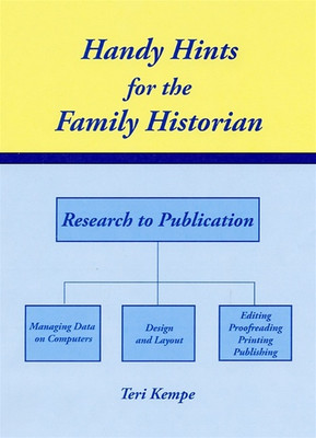 Handy Hints for the Family Historian: Research to Publication