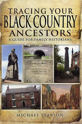 Tracing Your Black Country Ancestors: A Guide for Family Historians