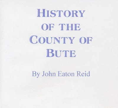 History of the County of Bute - EBOOK