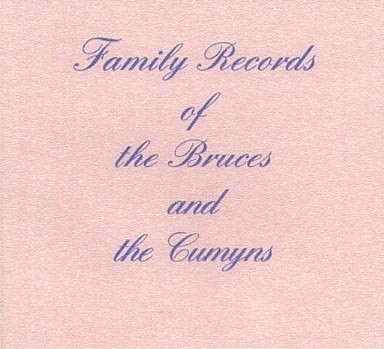 Family Records of the Bruces and the Cumyns - EBOOK