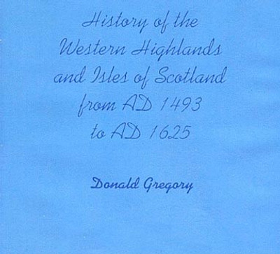 History of the Western Highlands and Isles of Scotland from AD 1493 to AD 1625 - EBOOK