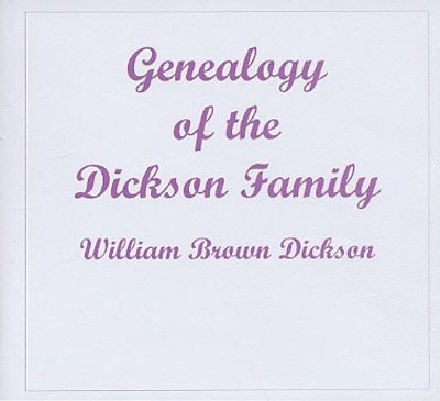Genealogy of the Dickson Family - EBOOK