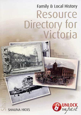 Family and Local History Resource Directory for Victoria