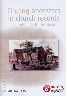 Finding Ancestors in Church Records: A Brief Guide to Resources