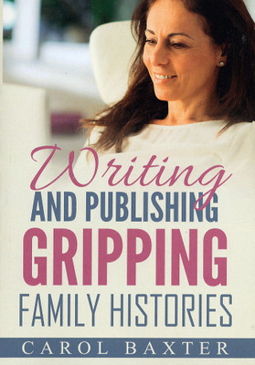 Writing and Publishing Gripping Family Histories