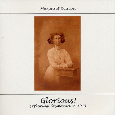 Glorious: Exploring Tasmania in 1914