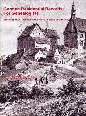 German Residential Records for Genealogists: Tracking Your Ancestors from Place to Place in Germany