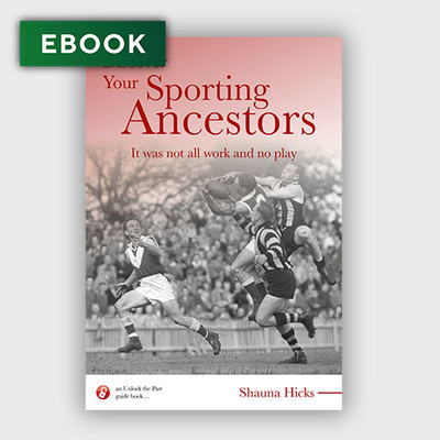 Discover Your Sporting Ancestors: It was Not All Work and No Play! - EBOOK