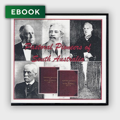 Pastoral Pioneers of South Australia - EBOOK