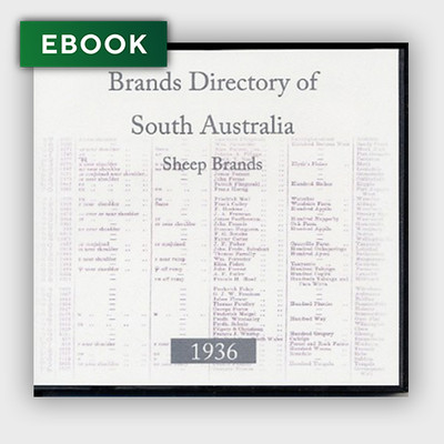 Brands Directory of South Australia 1936: Sheep Brands - EBOOK